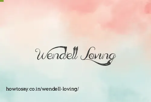 Wendell Loving