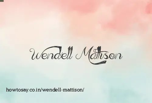 Wendell Mattison