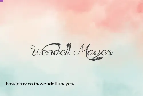 Wendell Mayes