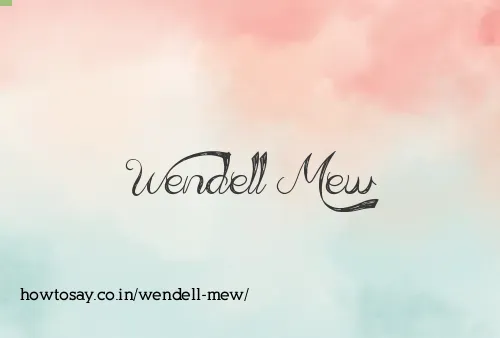 Wendell Mew