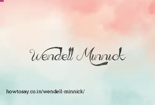 Wendell Minnick