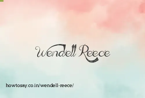 Wendell Reece
