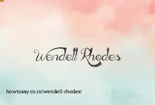 Wendell Rhodes