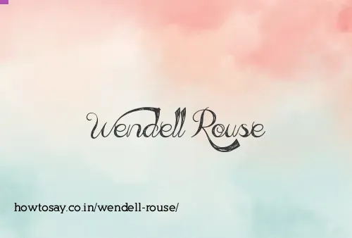 Wendell Rouse