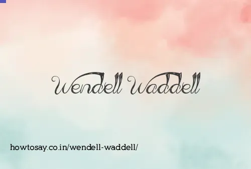 Wendell Waddell