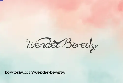 Wender Beverly