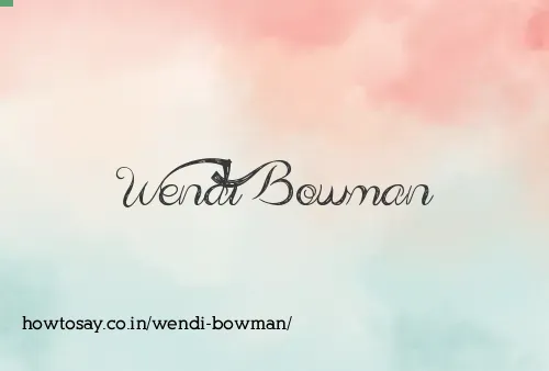Wendi Bowman
