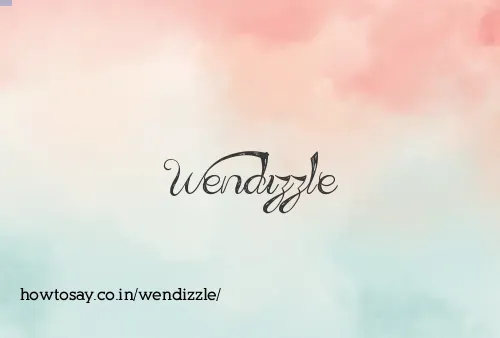 Wendizzle