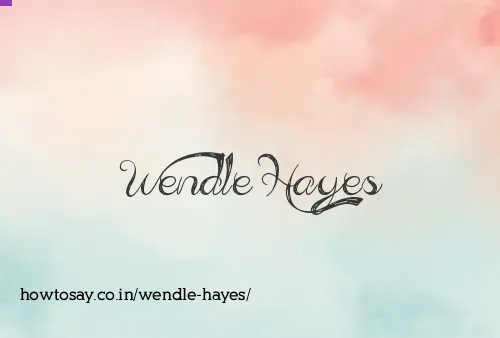 Wendle Hayes