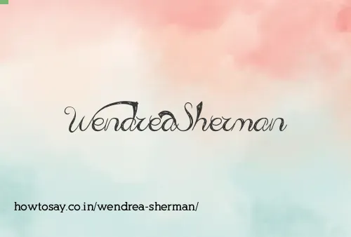 Wendrea Sherman