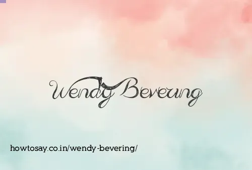 Wendy Bevering