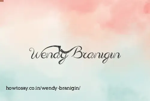 Wendy Branigin