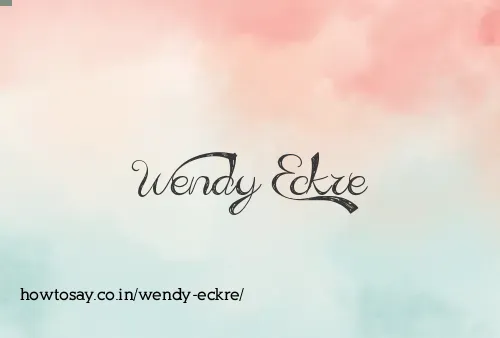 Wendy Eckre