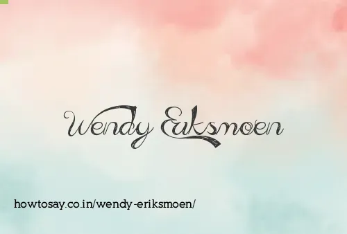 Wendy Eriksmoen