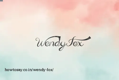 Wendy Fox