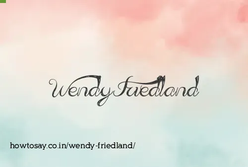 Wendy Friedland