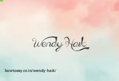 Wendy Haik