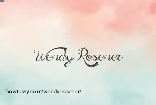 Wendy Rosener