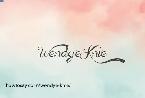Wendye Knie