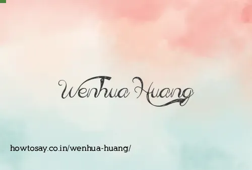 Wenhua Huang