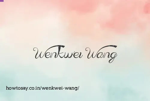 Wenkwei Wang