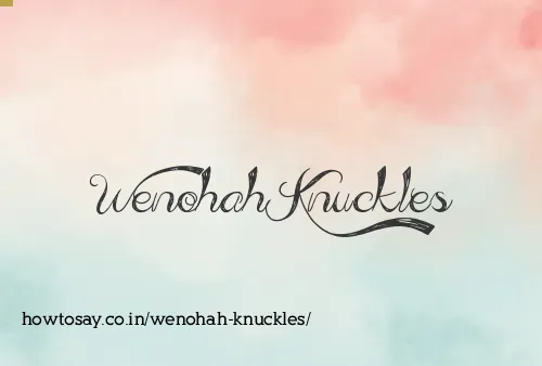 Wenohah Knuckles