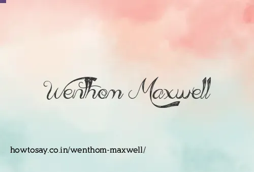 Wenthom Maxwell