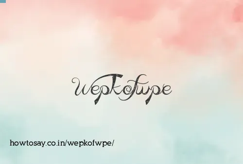 Wepkofwpe