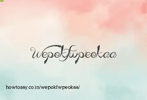 Wepokfwpeokaa