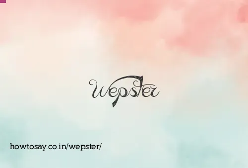 Wepster