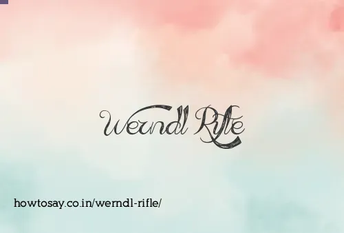 Werndl Rifle