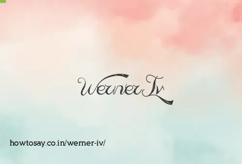 Werner Iv