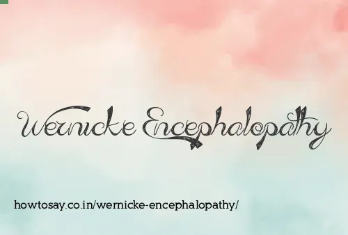 Wernicke Encephalopathy