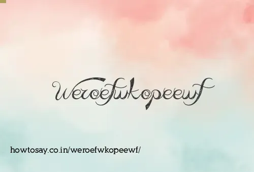 Weroefwkopeewf