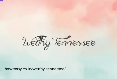 Werthy Tennessee