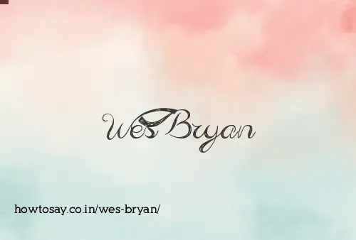 Wes Bryan