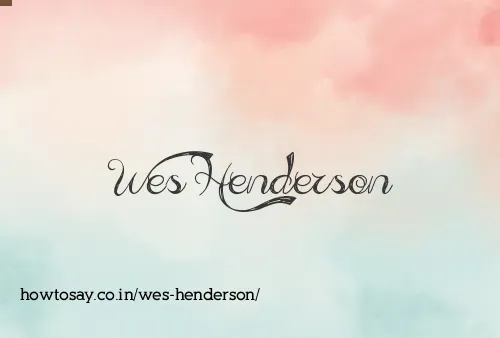 Wes Henderson