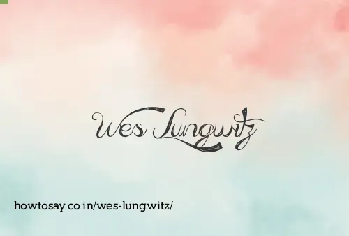 Wes Lungwitz
