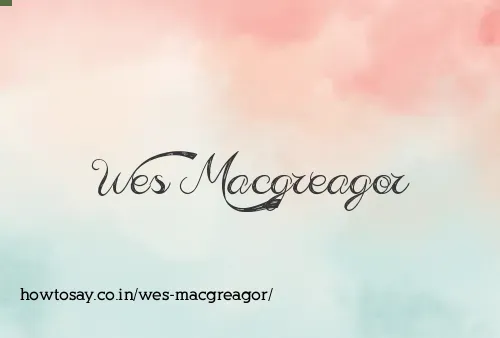 Wes Macgreagor