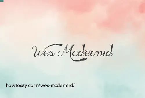 Wes Mcdermid