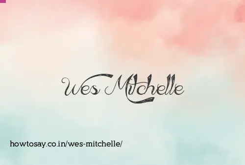 Wes Mitchelle
