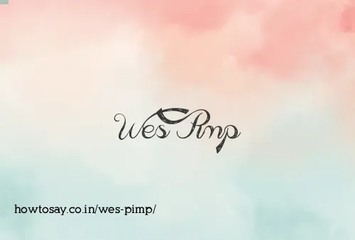 Wes Pimp