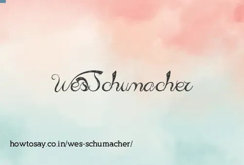 Wes Schumacher