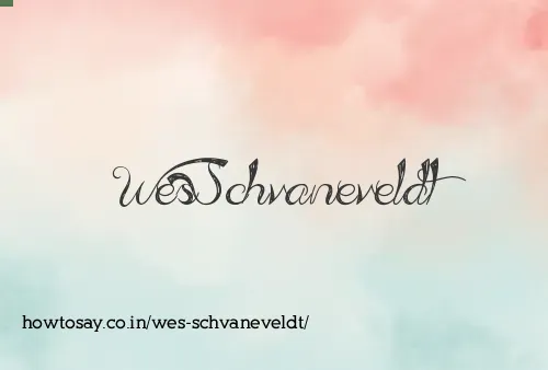 Wes Schvaneveldt
