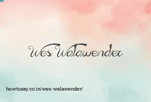 Wes Walawender