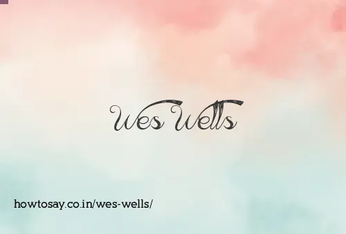 Wes Wells