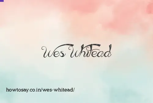 Wes Whitead