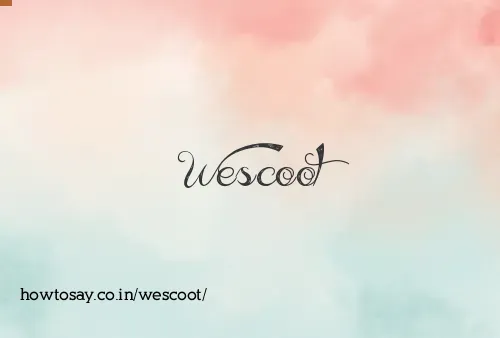 Wescoot