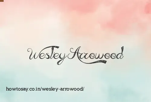 Wesley Arrowood