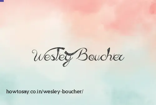 Wesley Boucher